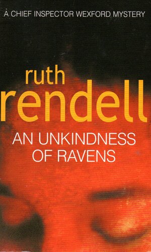 An Unkindness Of Ravens by Ruth Rendell