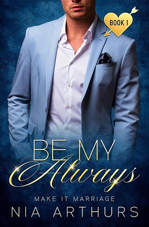 Be My Always by Nia Arthurs