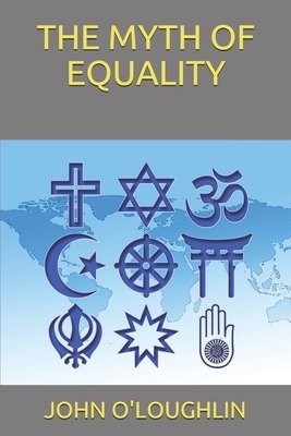 The Myth of Equality by John O'Loughlin