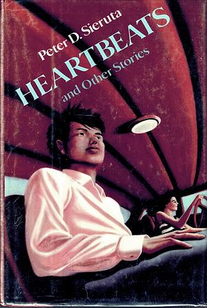 Heartbeats and Other Stories by Peter Sieruta