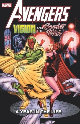 Avengers: Vision & the Scarlet Witch - A Year in the Life by Marvel Comics