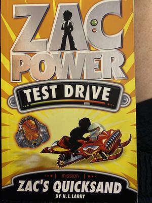 Zac Power Test Drive: Zac's Quicksand by H.I. Larry