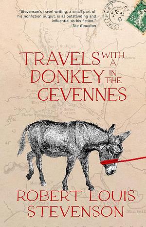 Travels with a Donkey in the Cévennes by Robert Louis Stevenson