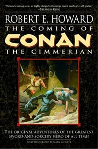 The Coming of Conan the Cimmerian by Robert E. Howard, Mark Schultz