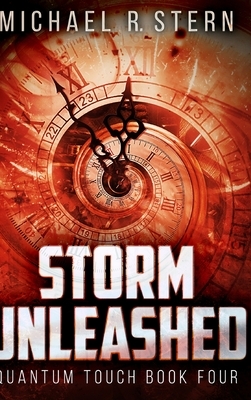 Storm Unleashed (Quantum Touch Book 4) by Michael R. Stern