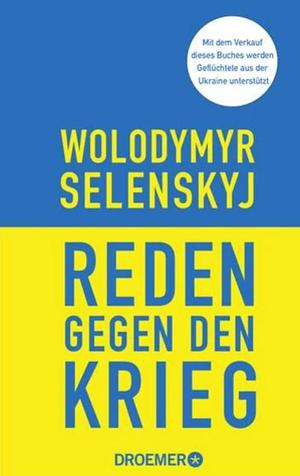 Reden gegen den Krieg: Die wichtigsten Original-Reden des ukrainischen Präsidenten gegen Putins Angriffs-Krieg in der Ukraine by Volodymyr Zelensky