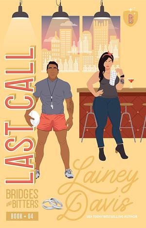 Last Call: A Marriage of Convenience Romance by Lainey Davis