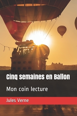 Cinq semaines en Ballon: Mon coin lecture by Jules Verne