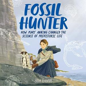The Fossil Hunter by Cheryl Blackford
