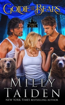 Goldie and the Bears by Milly Taiden