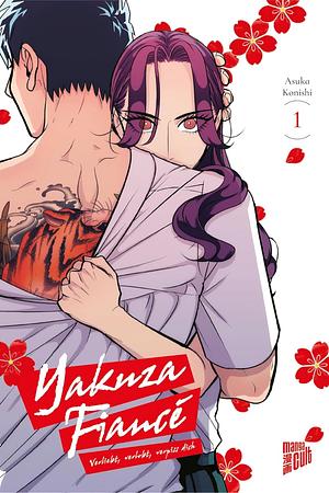 Yakuza Fiancé - Verliebt, verlobt, verpiss dich 1 by Asuka Konishi, 小西明日翔