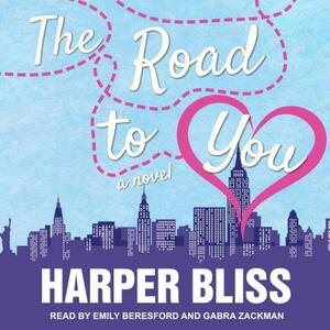 The Road to You by Harper Bliss