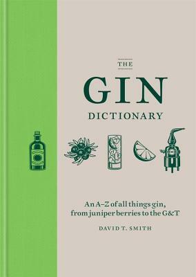 The Gin Dictionary by David T. Smith