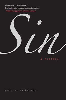 Sin: A History by Gary A. Anderson