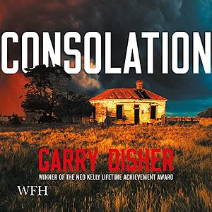 Consolation by Garry Disher