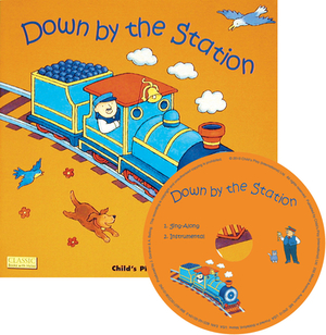Down by the Station [With CD] by 