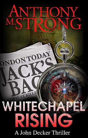 Whitechapel Rising by Anthony M. Strong