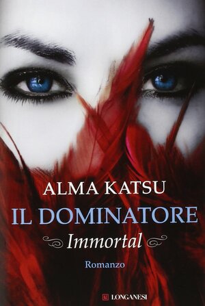 Il dominatore by Alma Katsu