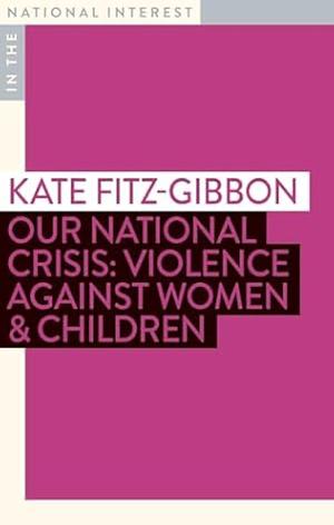 Our National Crisis: Violence Against Women &amp; Children by Kate Fitz-Gibbon