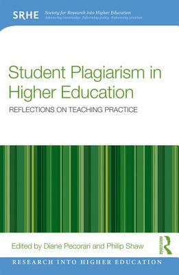 Student Plagiarism in Higher Education: Reflections on Teaching Practice by 