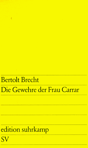 Die Gewehre der Frau Carrar by Bertolt Brecht