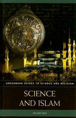 Islam and Science by Muzaffar Iqbal
