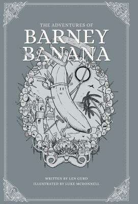 Barney the Banana by Len Gurd