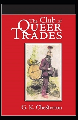 The Club of Queer Trades Illustrated by G.K. Chesterton