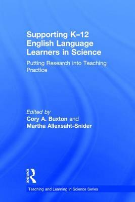 Supporting K-12 English Language Learners in Science: Putting Research into Teaching Practice by 