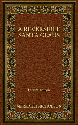 A Reversible Santa Claus - Original Edition by Meredith Nicholson