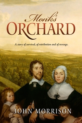 Monk's Orchard by John Morrison