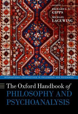 The Oxford Handbook of Philosophy and Psychoanalysis by 