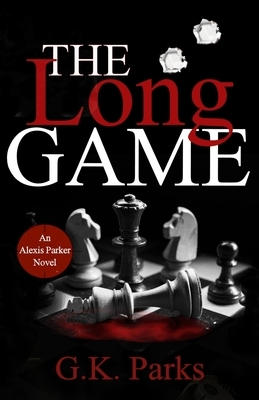 The Long Game by G. K. Parks