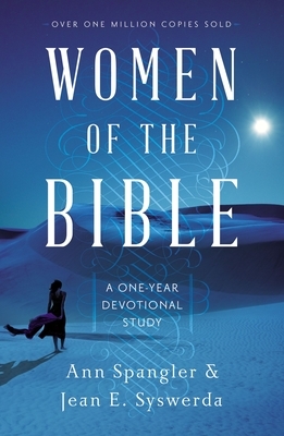 Women of the Bible: A One-Year Devotional Study by Ann Spangler, Jean E. Syswerda