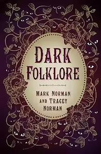 Dark Folklore by Mark Norman, Tracy Norman