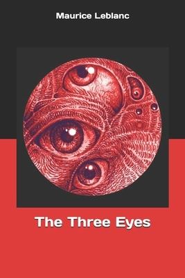 The Three Eyes by Maurice Leblanc