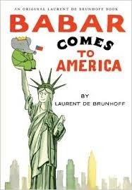 Babar Comes to America by Laurent de Brunhoff