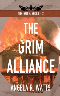 The Grim Alliance by Angela R. Watts