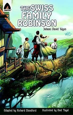 The Swiss Family Robinson by Richard Blandford, Richard Blandford, Amit Tayal