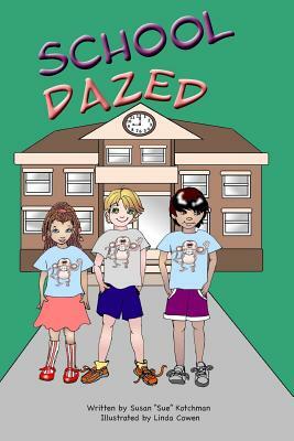 School Dazed by Sue Kotchman