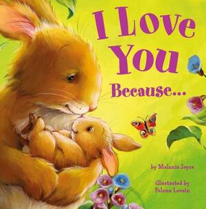 I Love You Because . . . by Melanie Joyce