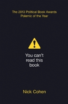 You can't read this book by Nick Cohen