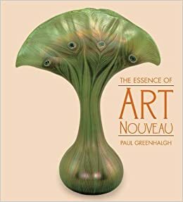 Essence of Art Nouveau by Paul Greenhalgh