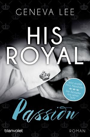 His Royal Passion by Geneva Lee