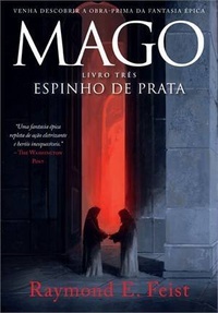 O Mago: Espinho de Prata by Raymond E. Feist