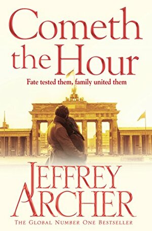 Cometh the Hour by Jeffrey Archer