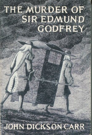 The Murder of Sir Edmund Godfrey by John Dickson Carr
