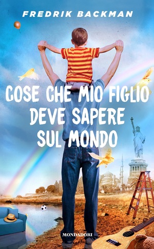 Cose che mio figlio deve sapere sul mondo by Fredrik Backman