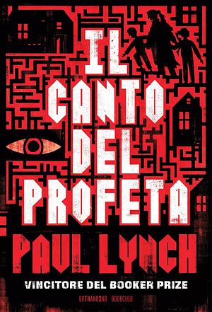 Il canto del profeta by Paul Lynch