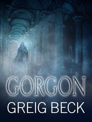 Gorgon: Alex Hunter 5 by Greig Beck